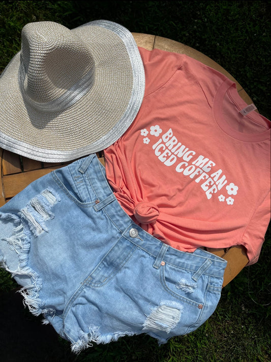 BRING ME AN ICED COFFEE Tee